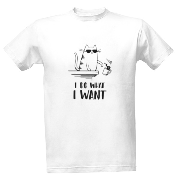 Tričko s potiskem I do what I want kocka vtipne triko
