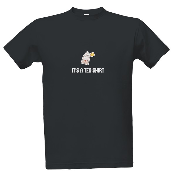 Tričko s potiskem Panske triko ''Its a tea shirt''